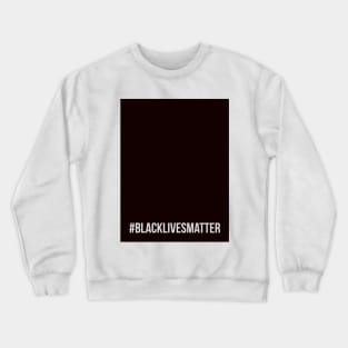 Black Lives Matter Crewneck Sweatshirt